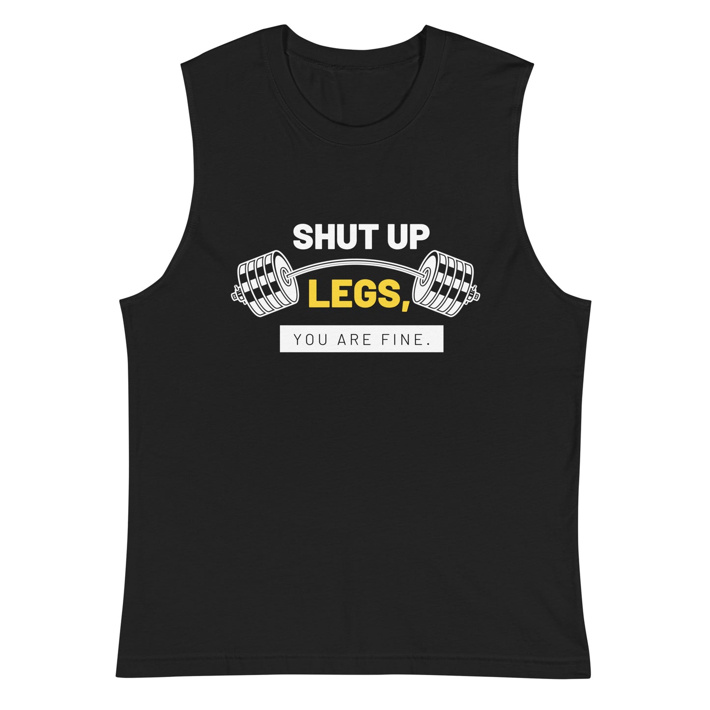 Cállate piernas, eres una camiseta sin mangas con músculos finos