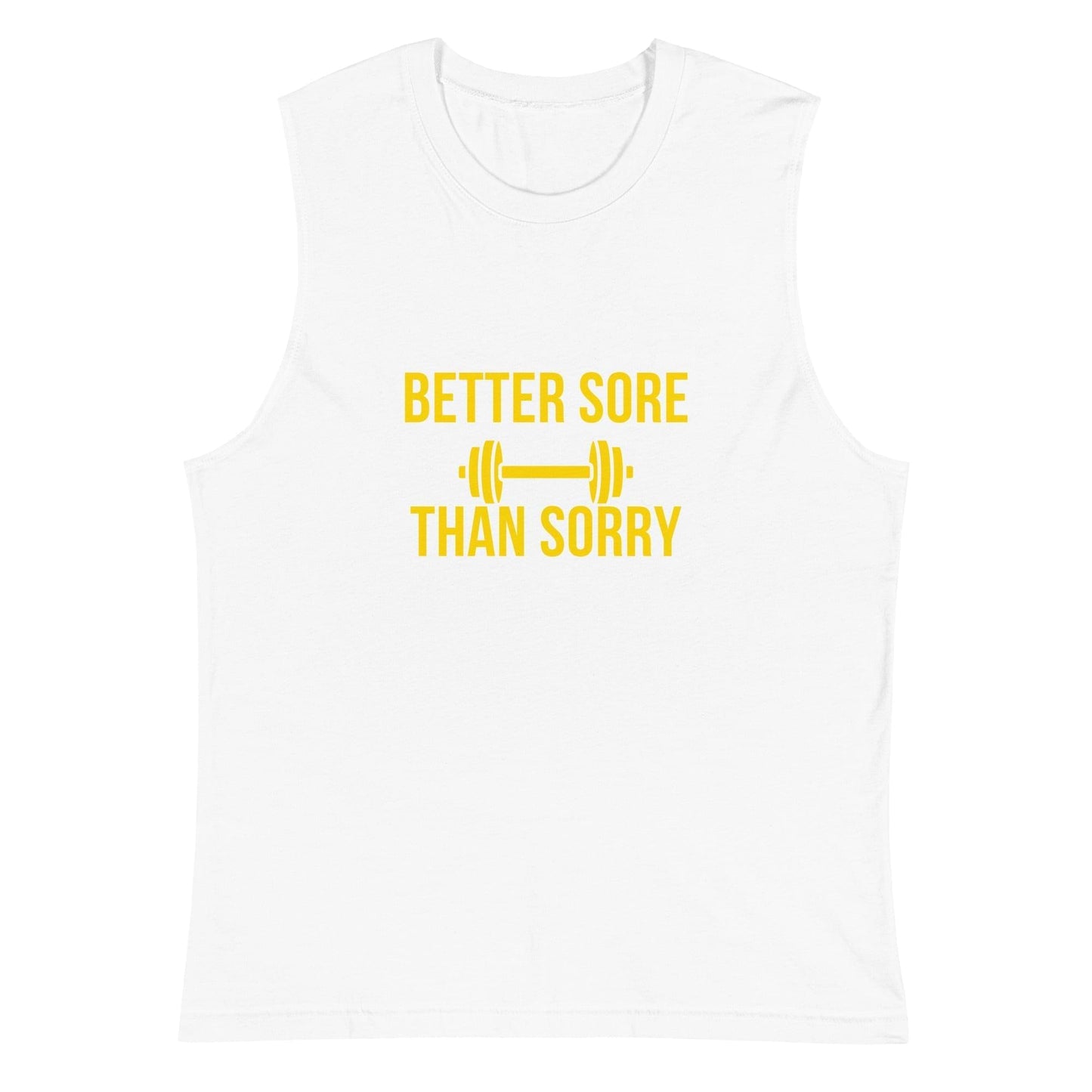 Better Sore Than Sorry Muscle Tank-Top
