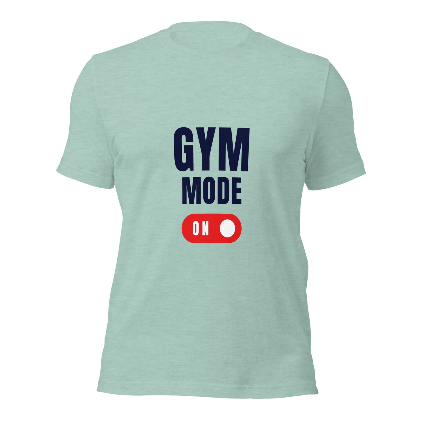 Gym Mode ON T-shirt