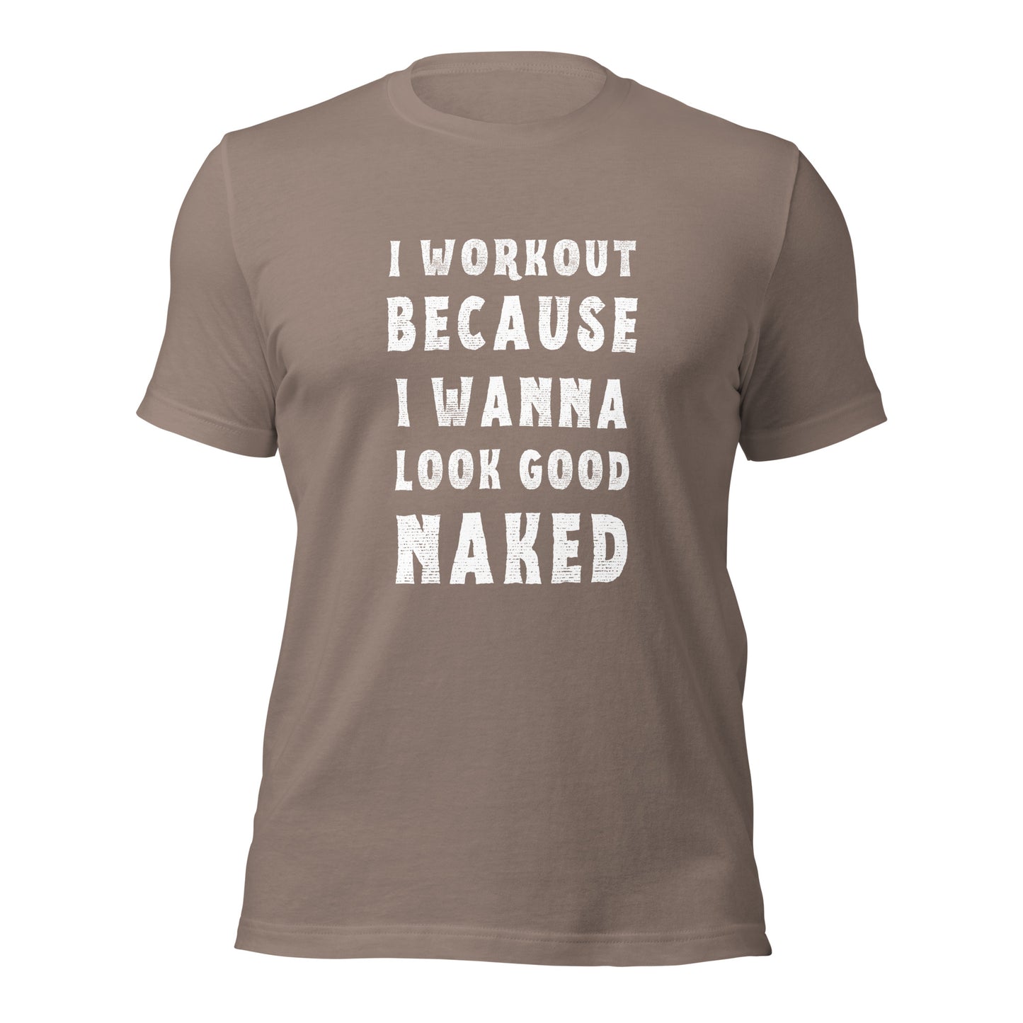 Camiseta "ENTRENO PORQUE QUIERO LUCIR BIEN DESNUDO"