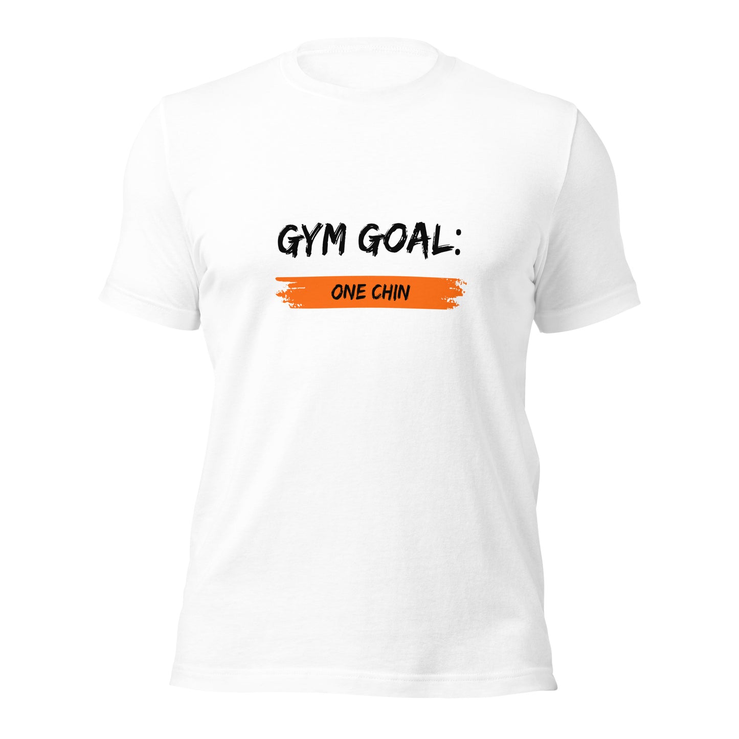 Gym Goal: One Chin T-shirt