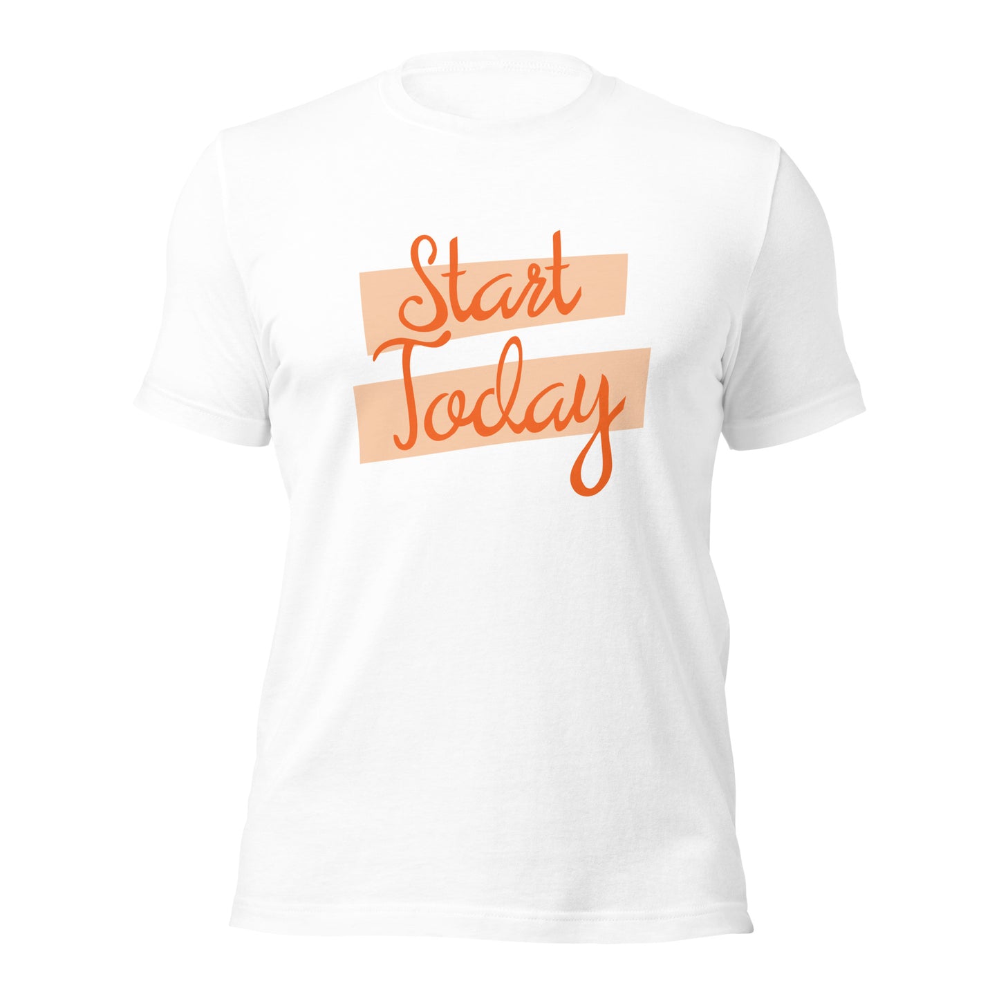 Start Today T-shirt