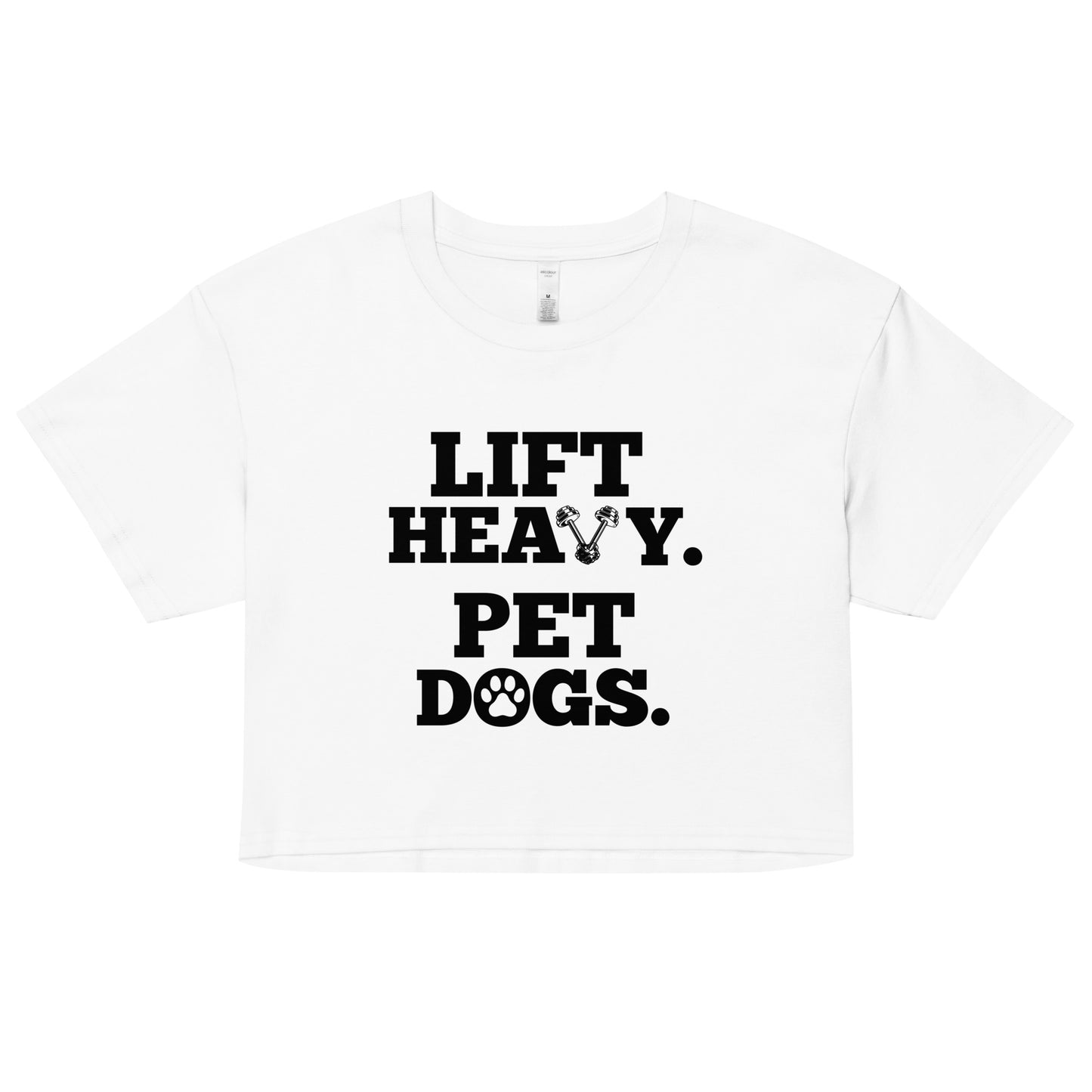 LIFT HEAVY PET DOGS Women’s crop Top