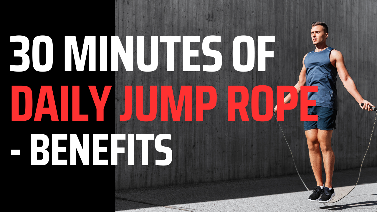 The Impact On Your Body When You Add 30 Minutes Of Jump Rope Daily ...