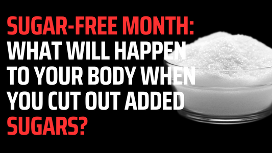 Sugar-Free Month: Unveiling the Remarkable Changes When You Cut Out Added Sugars