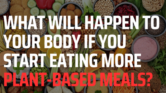 What Will Happen to Your Body If You Start Eating More Plant-Based Meals?