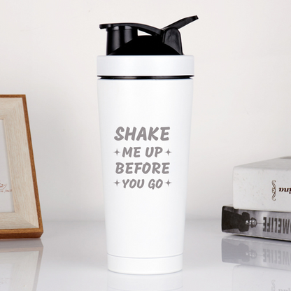 SHAKE ME UP BEFORE GO Protein-Shaker-Flasche