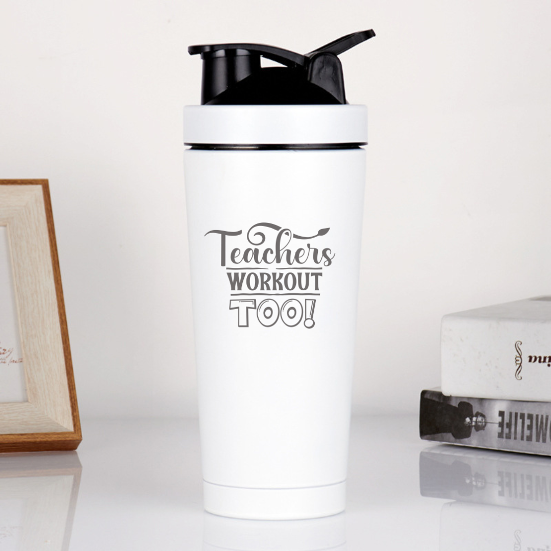 Teachers Workout Too Protein Shaker Bottle