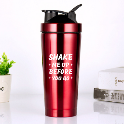 SHAKE ME UP BEFORE GO Protein-Shaker-Flasche