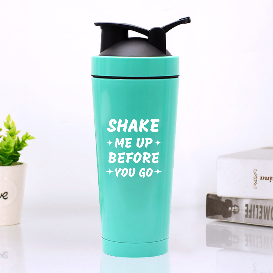 SHAKE ME UP BEFORE GO Protein-Shaker-Flasche