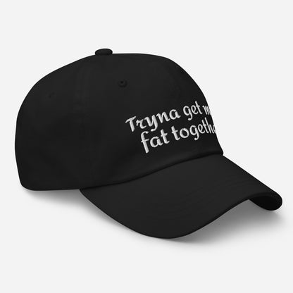 Tryna Get My Fat Together Hat