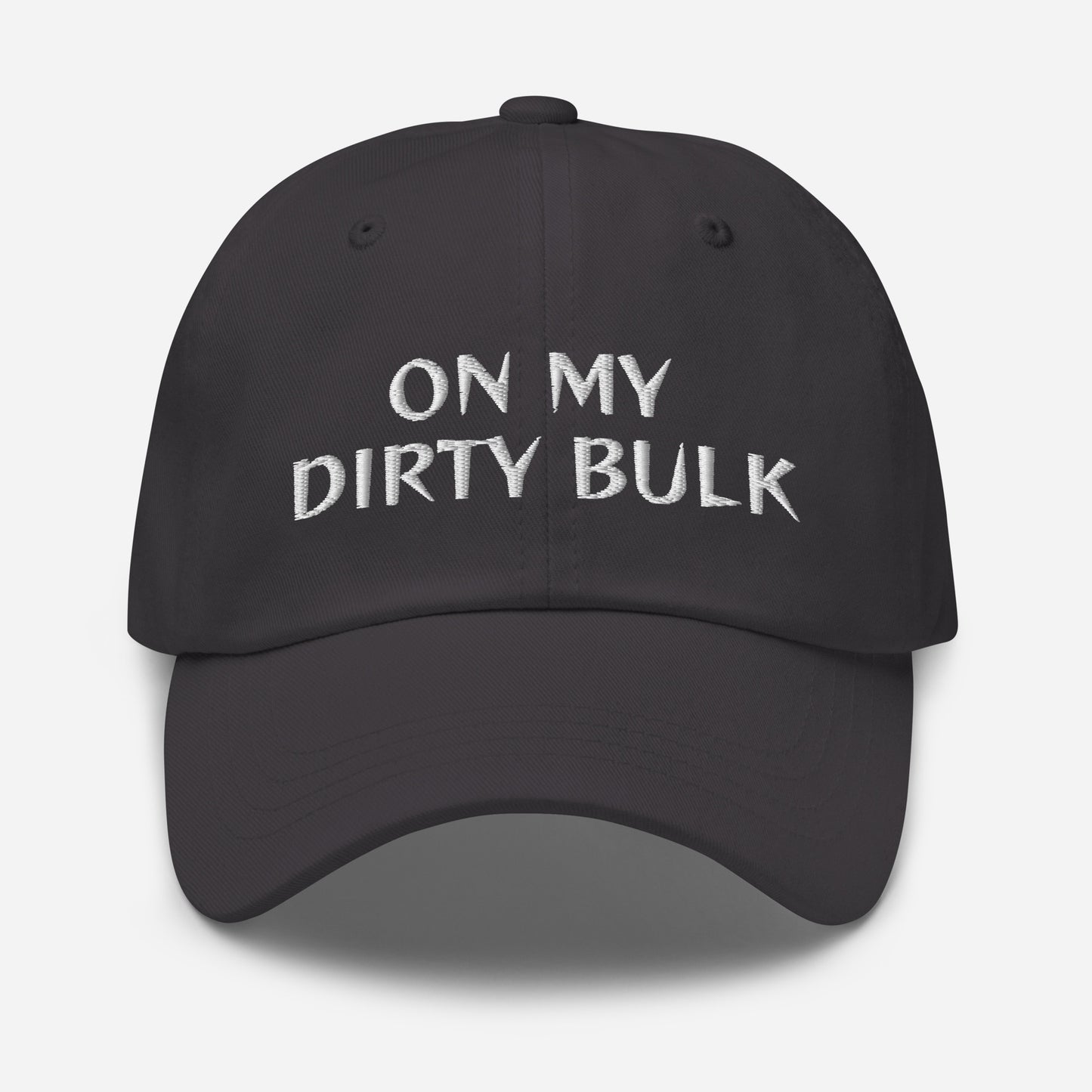 On My Dirty Bulk Hat