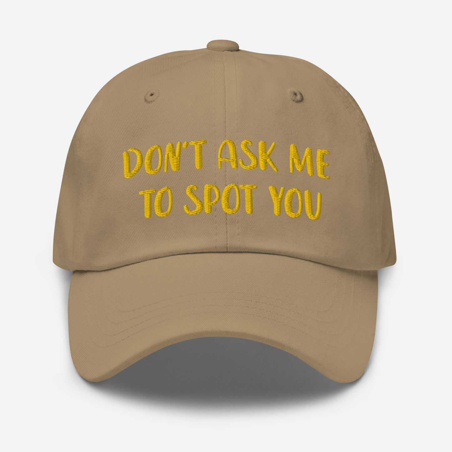 Don't Ask Me To Spot You Hat