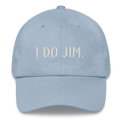 I DO JIM Dad Hat