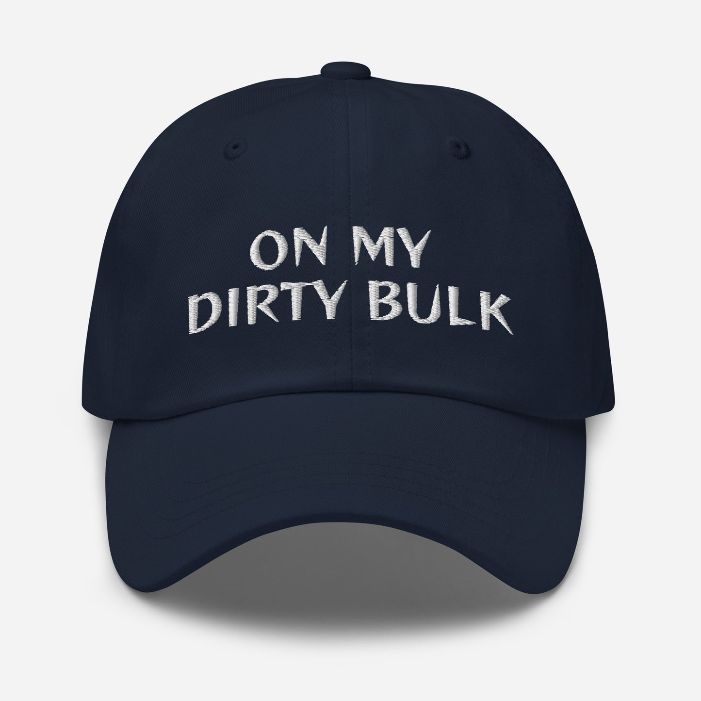 On My Dirty Bulk Hat