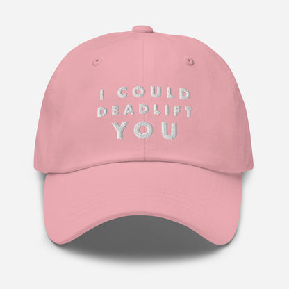 I Could Deadlift You Dad Hat