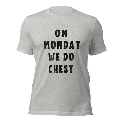 ON MONDAY WE DO CHEST T-shirt