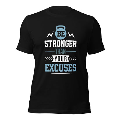 Camiseta Sé más fuerte que tus excusas