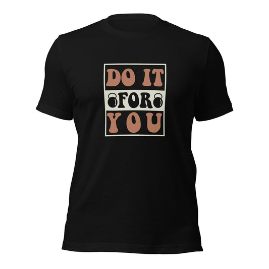 Do It For You T-shirt