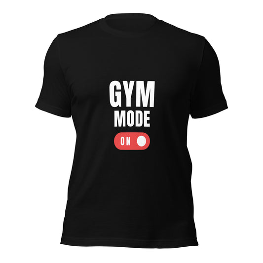 Gym Mode ON T-shirt