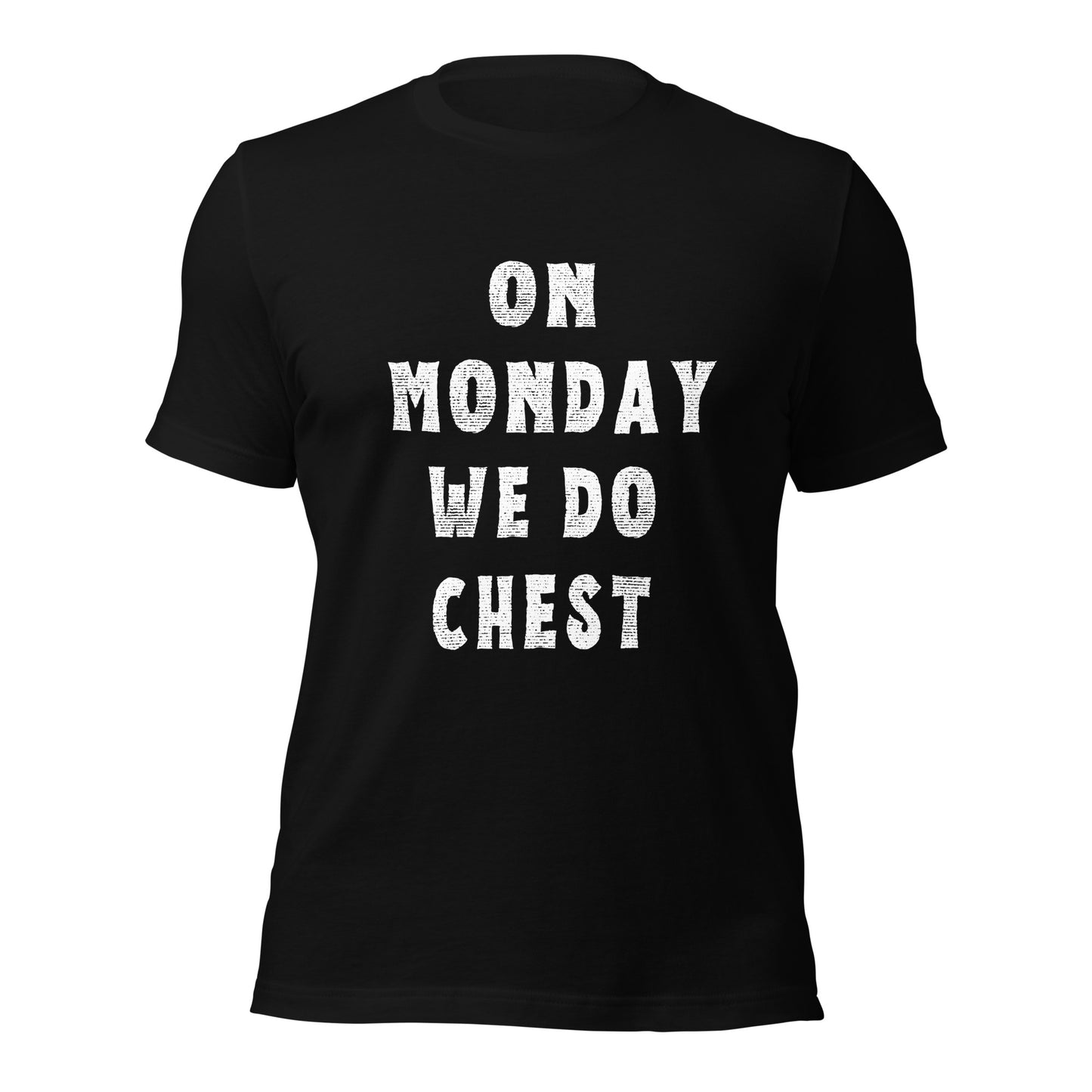 ON MONDAY WE DO CHEST T-shirt