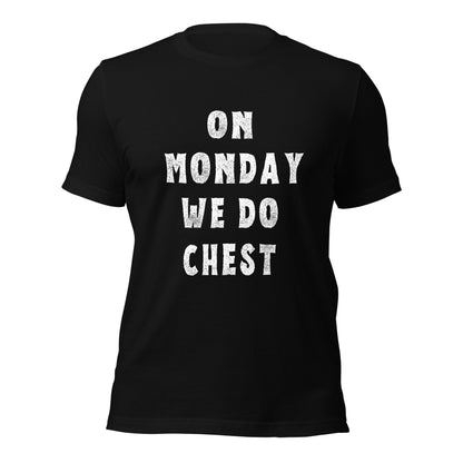 ON MONDAY WE DO CHEST T-shirt