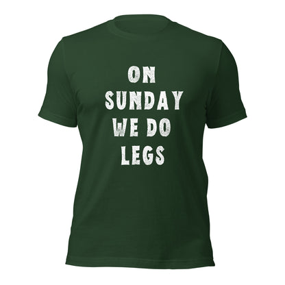 ON SUNDAY WE DO LEGS T-shirt