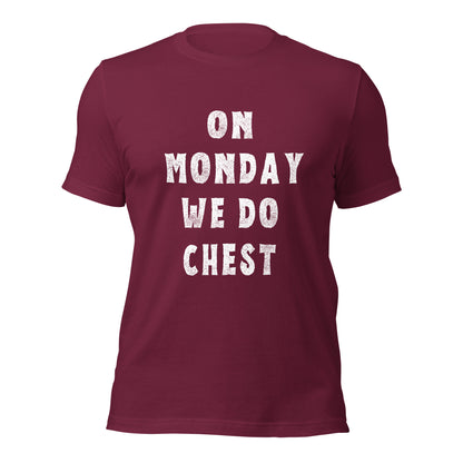 ON MONDAY WE DO CHEST T-shirt