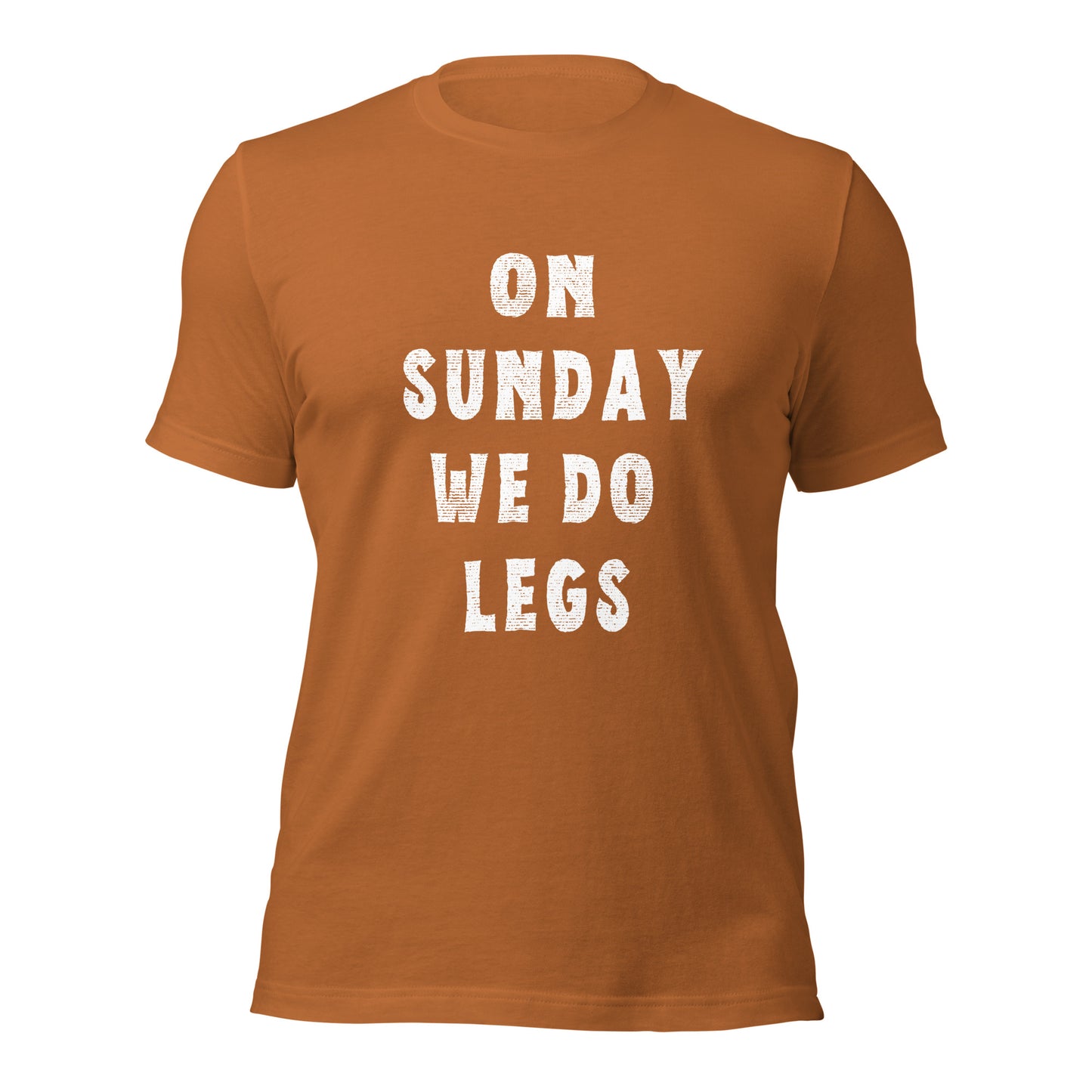 ON SUNDAY WE DO LEGS T-shirt