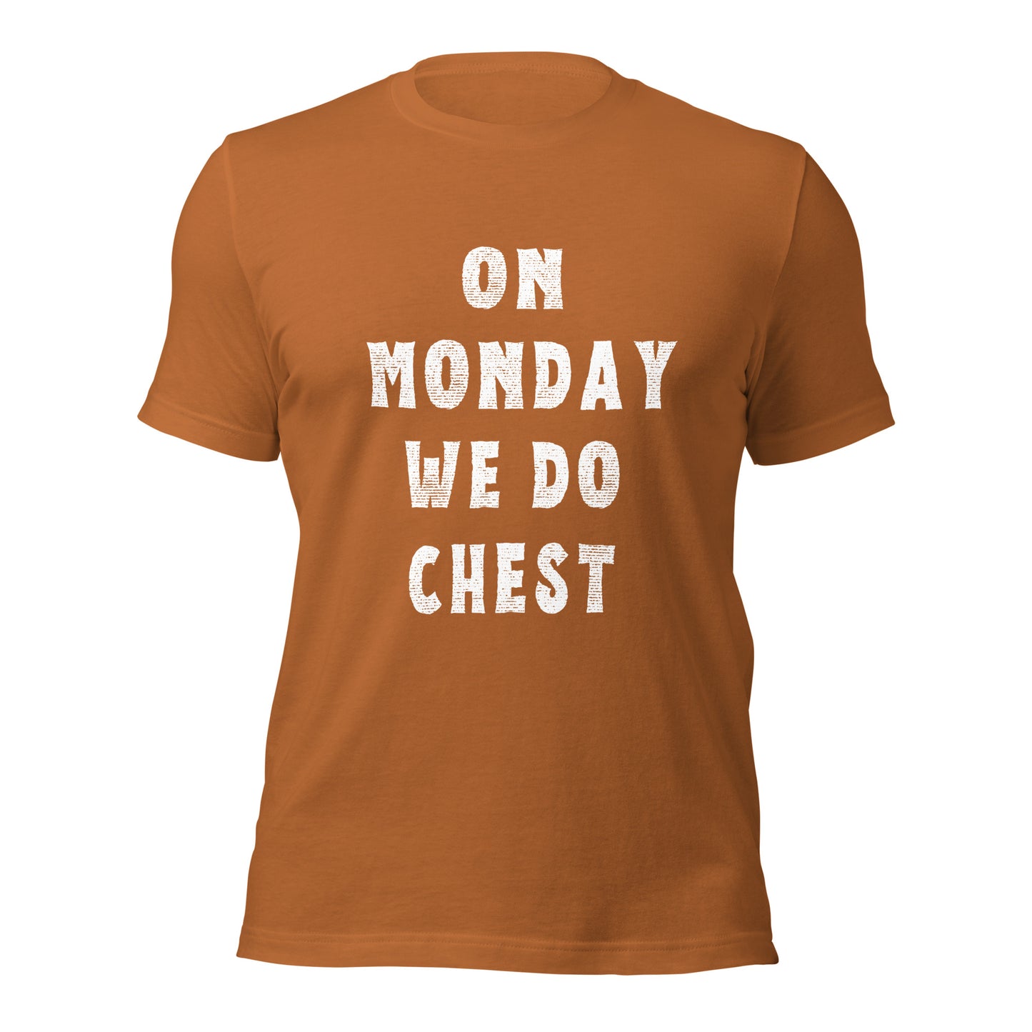 ON MONDAY WE DO CHEST T-shirt