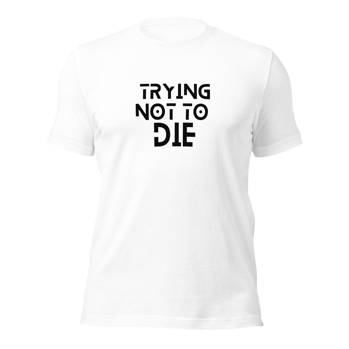 Camiseta Tratando de no morir