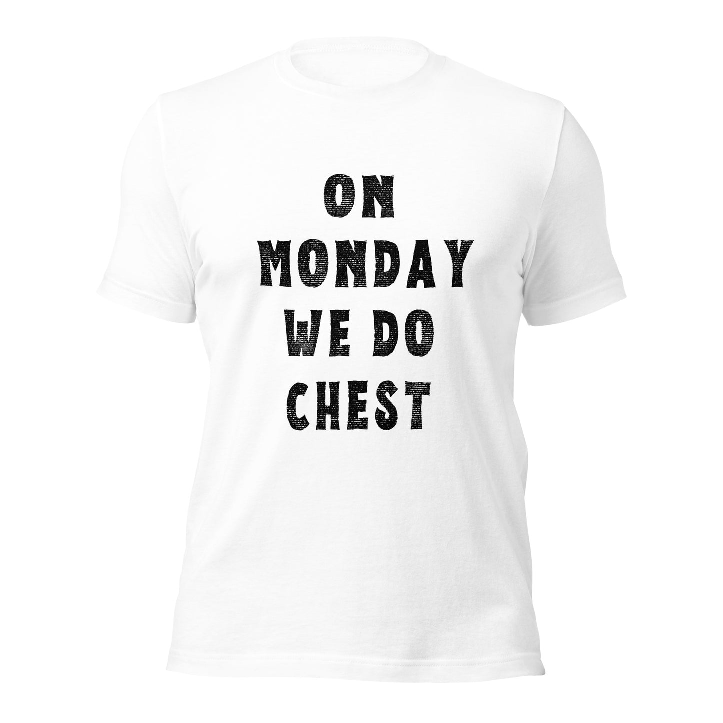 ON MONDAY WE DO CHEST T-shirt