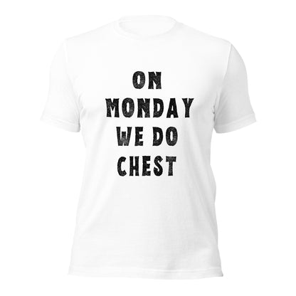 ON MONDAY WE DO CHEST T-shirt